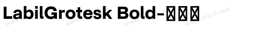 LabilGrotesk Bold字体转换